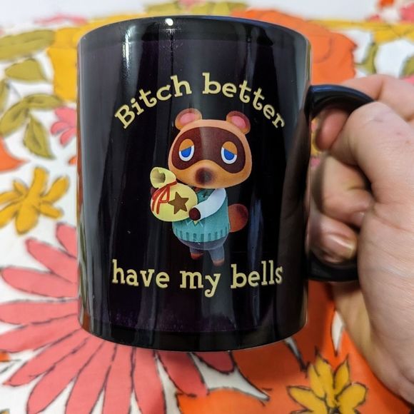 Nintendo Animal Crossing Tom Nook Bitch Better Have My Bells Mug - Picture 1 of 6